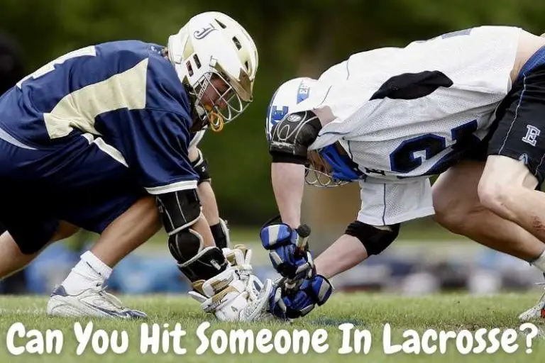 can-you-hit-or-tackle-someone-in-lacrosse-is-it-legal-sports-novice